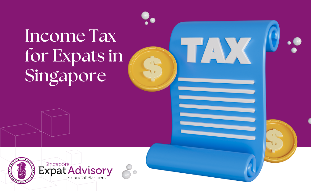 Income Tax for Expats in Singapore (2025)